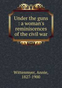 Under the guns : a woman