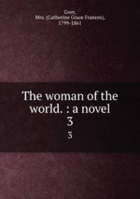 The woman of the world. : a novel.. 3