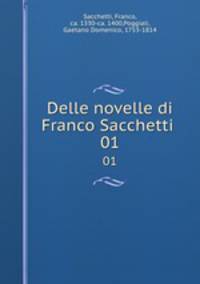 Delle novelle di Franco Sacchetti . 01