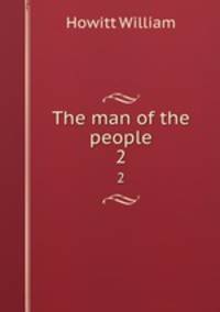 The man of the people. 2
