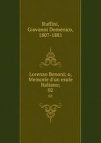 Lorenzo Benoni; o, Memorie d`un esule Italiano;. 02