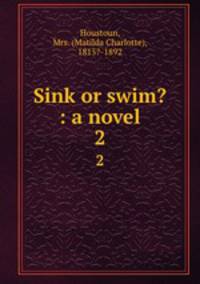 Sink or swim? : a novel. 2