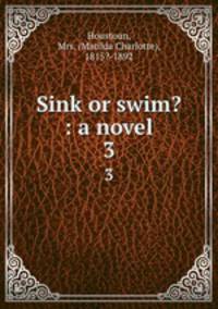 Sink or swim? : a novel. 3