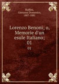 Lorenzo Benoni; o, Memorie d`un esule Italiano;. 01