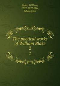 The poetical works of William Blake. 2