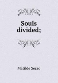 Souls divided;