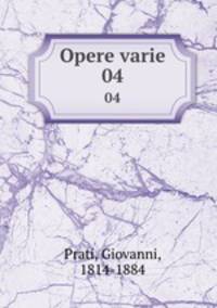 Opere varie. 04