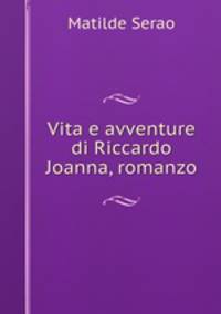 Vita e avventure di Riccardo Joanna, romanzo