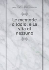 Le memorie d`Iddio; e La vita di nessuno