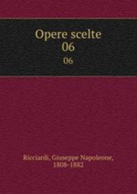 Opere scelte. 06