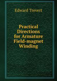 Practical Directions for Armature Field-magnet Winding