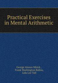 Practical Exercises in Mental Arithmetic
