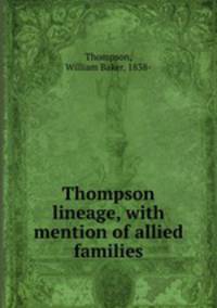 Thompson lineage, with mention of allied families