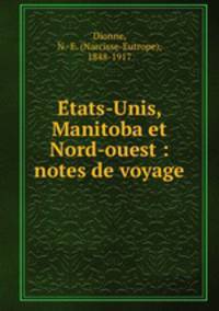 E?tats-Unis, Manitoba et Nord-ouest : notes de voyage