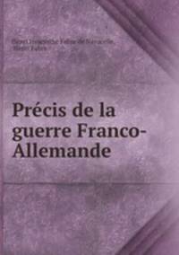 Precis de la guerre Franco-Allemande