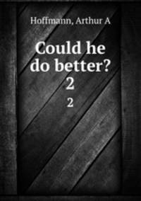Could he do better?. 2