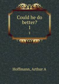 Could he do better?. 1