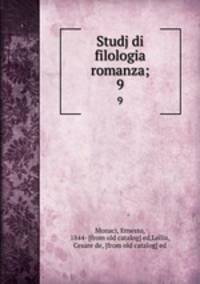 Studj di filologia romanza;. 9