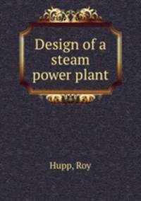 Design of a steam power plant