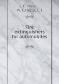 Fire extinguishers for automobiles