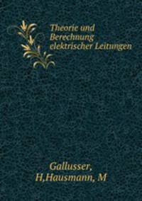 Theorie und Berechnung elektrischer Leitungen