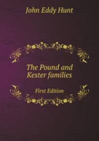 The Pound and Kester families. First Edition