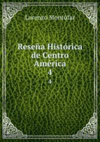 Resena Historica de Centro America