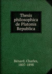 Thesis philosophica de Platonis Republica