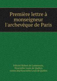 Premiere lettre a monseigneur l