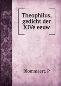 Theophilus, gedicht der XIVe eeuw