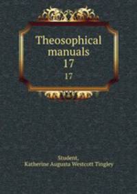 Theosophical manuals. 17