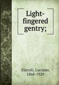 Light-fingered gentry;