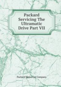 Packard Servicing The Ultramatic Drive Part VII