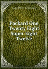 Packard One Twenty Eight Super Eight Twelve