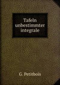 Tafeln unbestimmter integrale
