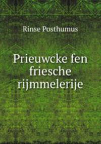 Prieuwcke fen friesche rijmmelerije