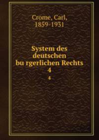 System des deutschen burgerlichen Rechts. 4