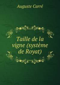 Taille de la vigne (systeme de Royat)
