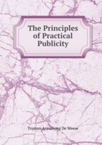 The Principles of Practical Publicity