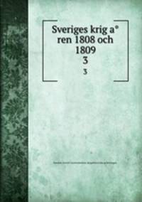 Sveriges krig aren 1808 och 1809. 3