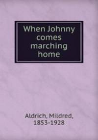 When Johnny comes marching home