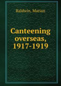 Canteening overseas, 1917-1919