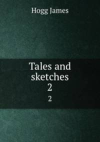 Tales and sketches. 2