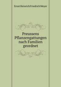 Preussens Pflanzengattungen nach Familien geordnet