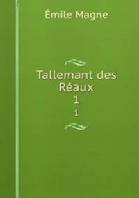Tallemant des Raux. 1