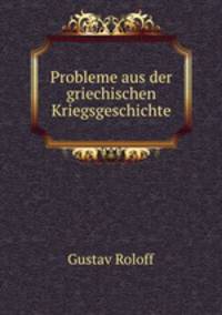 Probleme aus der griechischen Kriegsgeschichte