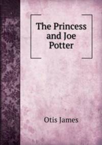 The Princess and Joe Potter