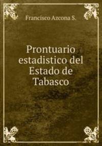 Prontuario estadistico del Estado de Tabasco