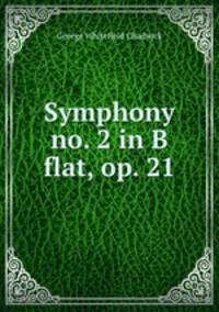 Symphony no. 2 in B flat, op. 21