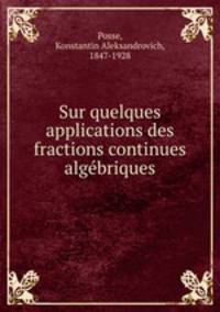 Sur quelques applications des fractions continues algebriques